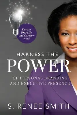 Sfruttare il potere del Personal Branding e dell'Executive Presence: Elevare la vostra vita e la vostra carriera ora! - Harness the Power of Personal Branding and Executive Presence: Elevate Your Life and Career Now!