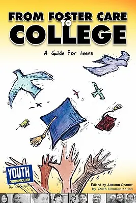 Dall'affido all'università: Una guida per gli adolescenti - From Foster Care to College: A Guide for Teens