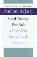 Contratto sociale, Free Ride: uno studio del problema dei beni pubblici - Social Contract, Free Ride: A Study of the Public-Goods Problem