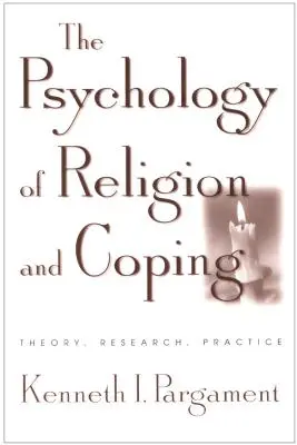 Psicologia della religione e del coping: Teoria, ricerca, pratica - The Psychology of Religion and Coping: Theory, Research, Practice