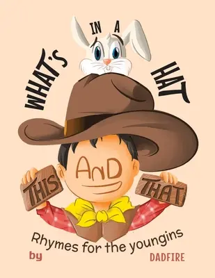 Questo e quello che c'è in un cappello: Filastrocche per i più giovani - This And That What's In A Hat: Rhymes For The Youngins