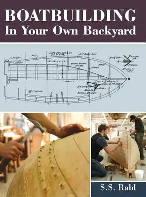Costruire barche nel proprio giardino - Boatbuilding in Your Own Backyard