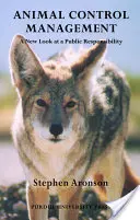 La gestione del controllo degli animali: Un nuovo sguardo su una responsabilità pubblica - Animal Control Management: A New Look At A Public Responsibility