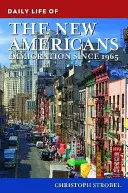 La vita quotidiana dei nuovi americani: L'immigrazione dal 1965 - Daily Life of the New Americans: Immigration since 1965