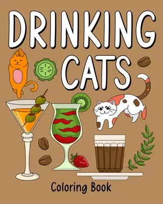 Libro da colorare dei gatti che bevono - Drinking Cats Coloring Book