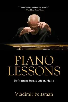 Lezioni di piano: Riflessioni da una vita di musica - Piano Lessons: Reflections from a Life in Music