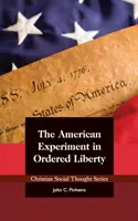 L'esperimento americano di libertà ordinata - The American Experiment in Ordered Liberty