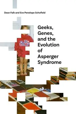 I geek, i geni e l'evoluzione della sindrome di Asperger - Geeks, Genes, and the Evolution of Asperger Syndrome