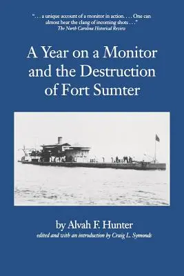 Un anno su un monitor e la distruzione di Fort Sumter - Year on a Monitor and the Destruction of Fort Sumter
