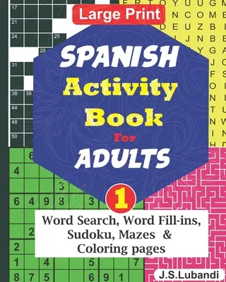 Libro di attività in spagnolo per adulti; 1 - SPANISH Activity Book for ADULTS; 1