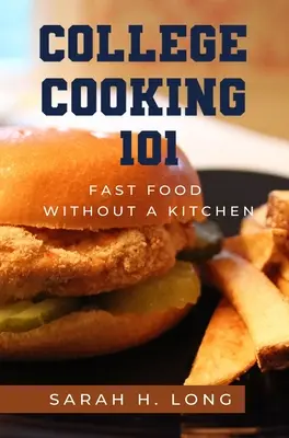 La cucina del college 101: Fast Food senza cucina - College Cooking 101: Fast Food Without a Kitchen