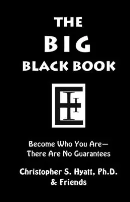 Il grande libro nero: Diventa chi sei - The Big Black Book: Become Who You Are