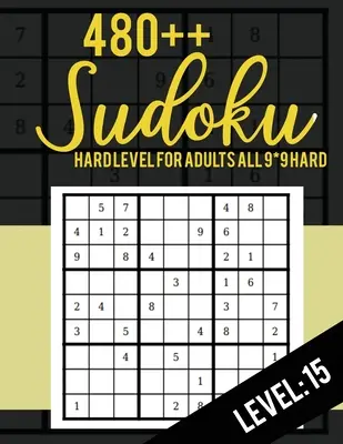 480++ Sudoku: livello difficile per adulti Tutti i 9*9 Difficile 480++ Sudoku livello: 15 - Libri di puzzle Sudoku - Libri di puzzle Sudoku difficile - Grande Pri - 480++ Sudoku: Hard Level for Adults All 9*9 Hard 480++ Sudoku level: 15 - Sudoku Puzzle Books - Sudoku Puzzle Books Hard - Large Pri