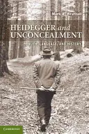 Heidegger e l'occultamento: Verità, linguaggio e storia - Heidegger and Unconcealment: Truth, Language, and History