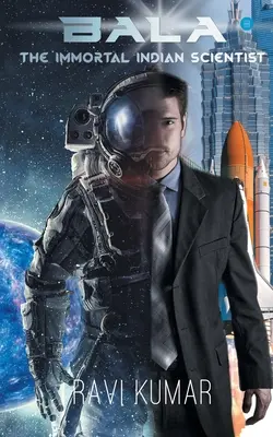 Bala: L'immortale scienziato indiano - Bala: The Immortal Indian Scientist