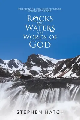 Rocce e acque sono parole di Dio: Riflessioni sulla lettura ecologica della Bibbia di John Muir - Rocks and Waters Are Words of God: Reflections on John Muir's Ecological Reading of the Bible
