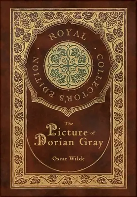 Il ritratto di Dorian Gray (Edizione reale da collezione) (Copertina rigida laminata con copertina) - The Picture of Dorian Gray (Royal Collector's Edition) (Case Laminate Hardcover with Jacket)