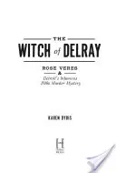 La strega di Delray: Rose Veres e il famigerato mistero dell'omicidio di Detroit degli anni '30 - The Witch of Delray: Rose Veres & Detroit's Infamous 1930s Murder Mystery