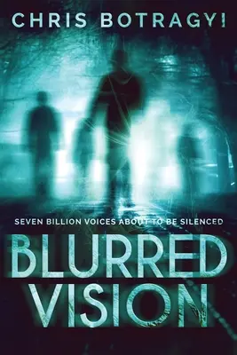 Visione offuscata: Un romanzo horror alieno - Blurred Vision: An Alien Horror Novel