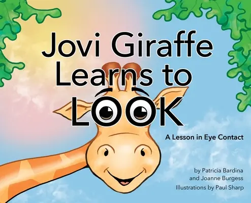 La giraffa Jovi impara a guardare: Una lezione sul contatto visivo - Jovi Giraffe Learns to Look: A Lesson in Eye Contact