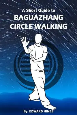 Camminare in cerchio con il Baguazhang: una breve guida per - Baguazhang circle walking: a short guide to