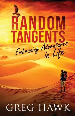 Tangenti casuali: Abbracciare le avventure della vita - Random Tangents: Embracing Adventures in Life