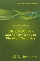 Ottica e spettroscopia ultraveloci in chimica fisica - Ultrafast Optics and Spectroscopy in Physical Chemistry