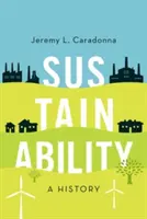 Sostenibilità: Una storia - Sustainability: A History