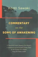 Commento al Canto del Risveglio: Commento di un maestro zen giapponese del XX secolo al poema del VII secolo del maestro cinese Ch'an Yung - Commentary on the Song of Awakening: A Twentieth Century Japanese Zen Master's Commentary on the Seventh Century Poem by the Chinese Ch'an Master Yung