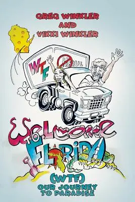 Benvenuti in Florida (WTF) - Il nostro viaggio verso il paradiso - Welcome to Florida (WTF) - Our Journey to Paradise