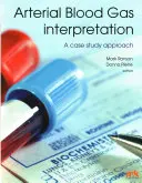 Interpretazione dei gas nel sangue arterioso - Un approccio basato su un caso di studio - Arterial Blood Gas Interpretation - A Case Study Approach
