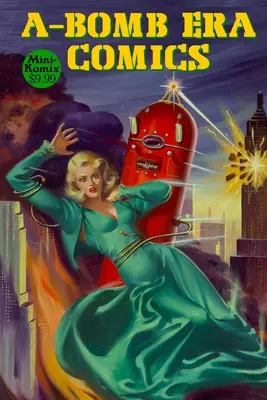 Fumetti dell'era della bomba atomica - A-Bomb Era Comics
