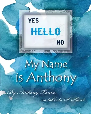 Ciao - Il mio nome è Anthony - Hello - My Name is Anthony