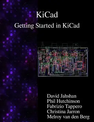 KiCad - Come iniziare a lavorare con KiCad - KiCad - Getting Started in KiCad