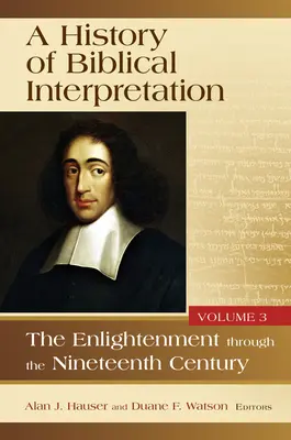 Storia dell'interpretazione biblica, volume 3: dall'Illuminismo al XIX secolo - History of Biblical Interpretation, Volume 3: The Enlightenment Through the Nineteenth Century