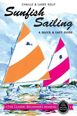 La vela Sunfish: Una guida facile e veloce - Sunfish Sailing: A Quick & Easy Guide