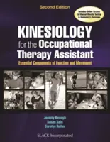 Kinesiologia per l'assistente di terapia occupazionale: Componenti essenziali della funzione e del movimento - Kinesiology for the Occupational Therapy Assistant: Essential Components of Function and Movement