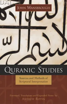 Studi coranici: Fonti e metodi di interpretazione delle Scritture - Quranic Studies: Sources and Methods of Scriptural Interpretation