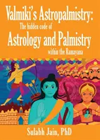 L'Astropalmica di Valmiki: Il codice nascosto dell'astrologia e della chiromanzia nel Ramayana - Valmiki's Astropalmistry: The Hidden Code of Astrology and Palmistry within the Ramayana