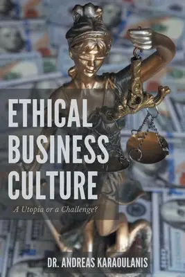 Cultura d'impresa etica: Un'utopia o una sfida? - Ethical Business Culture: A Utopia or a Challenge?