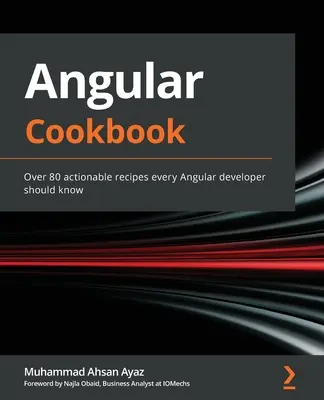 Ricettario Angular: Oltre 80 ricette attuabili che ogni sviluppatore Angular dovrebbe conoscere - Angular Cookbook: Over 80 actionable recipes every Angular developer should know