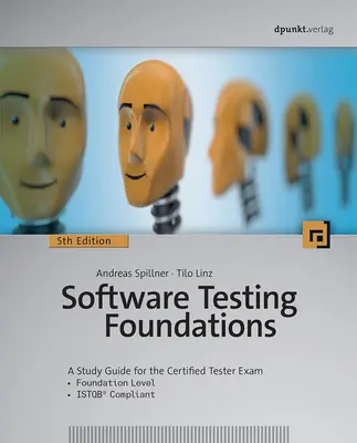 Fondamenti di testing del software, 5a edizione: Guida allo studio per l'esame di Tester Certificato - Software Testing Foundations, 5th Edition: A Study Guide for the Certified Tester Exam