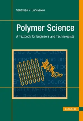 Scienza dei polimeri: Un libro di testo per ingegneri e tecnologi - Polymer Science: A Textbook for Engineers and Technologists