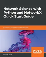 Guida rapida alla scienza delle reti con Python e NetworkX - Network Science with Python and NetworkX Quick Start Guide