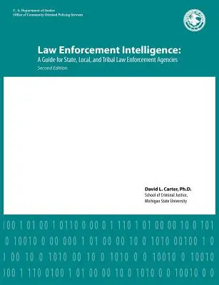 Intelligence per le forze dell'ordine: Una guida per le forze dell'ordine statali, locali e tribali (seconda edizione) - Law Enforcement Intelligence: A Guide for State, Local, and Tribal Law Enforcement Agencies (Second Edition)