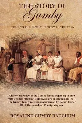 La storia di Gumby; ripercorrere la storia della famiglia fino al 1700 - The Story of Gumby; Tracing the Family History to the 1700's