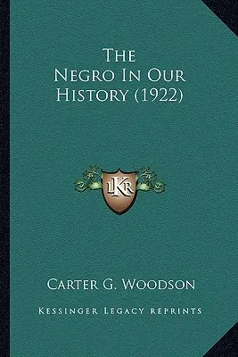 Il negro nella nostra storia (1922) - The Negro In Our History (1922)