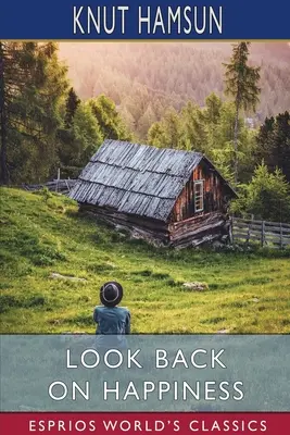 Guarda indietro alla felicità (Esprios Classics) - Look Back on Happiness (Esprios Classics)