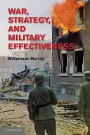 Guerra, strategia ed efficacia militare - War, Strategy, and Military Effectiveness