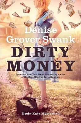 Soldi sporchi: Mistero Neely Kate #3 - Dirty Money: Neely Kate Mystery #3